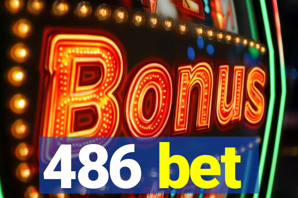 486 bet